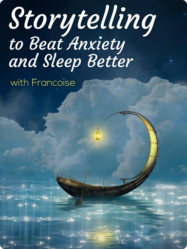 storytelling to beat anxiety and sleep better