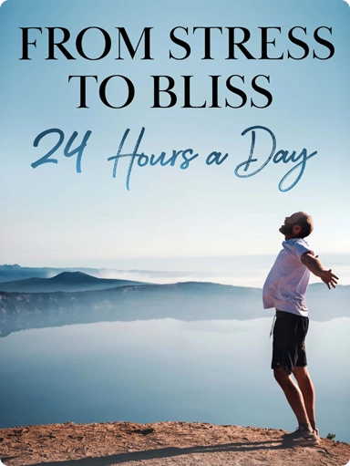 from stress to bliss
